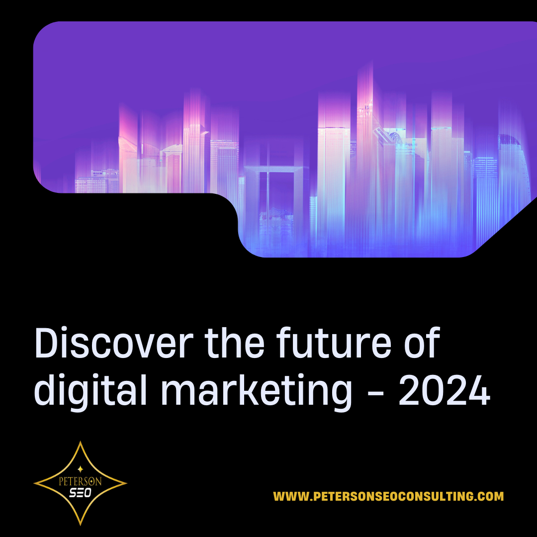 What the Future Holds: The Digital Marketing Landscape of 2024